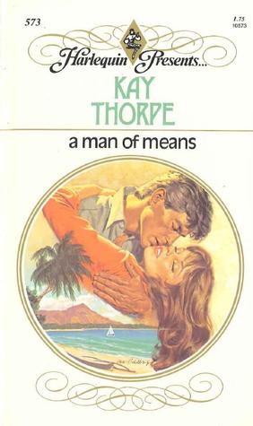 A Man of Means by Kay Thorpe