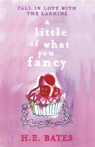 A Little of What You Fancy by H E Bates