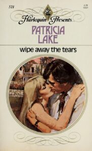 Wipe Away the Tears by Patricia Lake